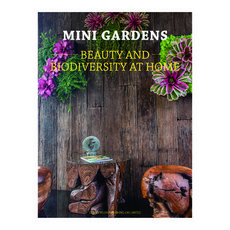 (영문도서) Mini Gardens: Beauty and Biodiversity at Home Hardcover, Design Media Publishing (Uk..., English, 9781910596814