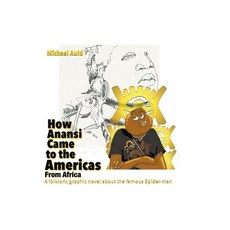 (영문도서) How Anansi Came to the Americas from Africa Paperback, Temrose Publishing, English, 9798989457205