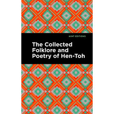 (영문도서) The Collected Folklore and Poetry of Hen-Toh Hardcover, Mint Editions, English, 9798888970812