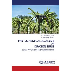 (영문도서)Phytochemical Analysis of Dragon Fruit Paperback, LAP Lambert Academic Publis..., English, 9786206172741