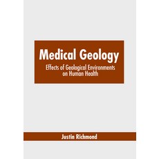 (영문도서) Medical Geology: Effects of Geological Environments on Human Health Hardcover, Murphy & Moore Publishing, English, 9781639877799