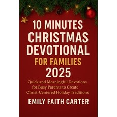 (영문도서)10 Minutes Christmas Devotional for Families 2025: Quick and Meaningful Devotion... Paperback, Independently Published, English, 9798264650154