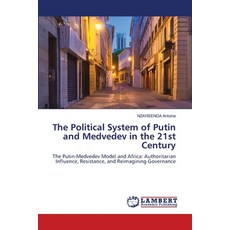 (영문도서)The Political System of Putin and Medvedev in the 21st Century Paperback, LAP Lambert Academic Publis..., English, 9786208012267