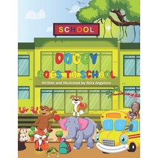 (영문도서) Doggy Goes To School Rhyme Book: Social-emotional Learning in the Classroom Books with Rhymes... Paperback, Independently Published, English, 9798463710666