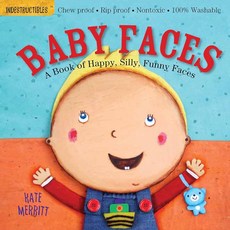 Indestructibles: Baby Faces: A Book of Happy Silly Funny Chew Proof · Rip Nontoxic 100% Washabl