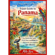 (英文圖書)Expat Guide to Panama: For those who seek more than sunshine and discounts: full... 平裝版, Independently Published, 英文, 平裝本