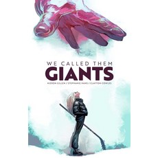 (영문도서) We Called Them Giants Hardcover, Image Comics, English, 9781534387072