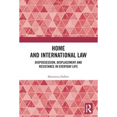 (英文圖書)Home and International Law: Dispossession Displacement and Resistance in Everyd... 平裝版, Routledge, 英文