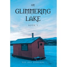 (영문도서) On Glimmering Lake: Book 3 Hardcover, Fulton Books, English, 9798894272450