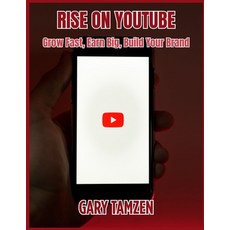 (英文圖書)Rise on YouTube: Grow Fast Earn Big Build Your Brand 平裝版, Independently Published, 英文
