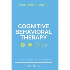 (영문도서)Your Mind's Toolkit: Cognitive Behavioral Therapy (CBT) book to Rewire Your Brai... Paperback, Independently Published, English, 9798267863704