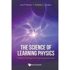 The Science of Learning Physics: Cognitive Strategies for Improving Instruction Paperback, World Scientific Publishing..., English, 9789811227769