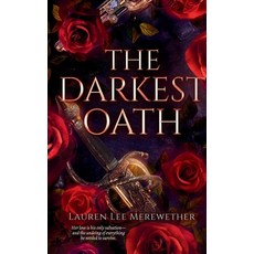 (영문도서)The Darkest Oath: A Gothic Romance of Forbidden Love Immortality and Revolution Hardcover, Llmbooks Publishing, English, 9781961759282