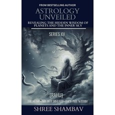 (영문도서)Astrology Unveiled: Revealing the Hidden Wisdom of Planets and the Inner Sky Ser... Paperback, Shree Shambav Ink & Imagina..., English, 9789334446791