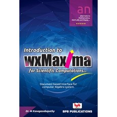 (영문도서) Introduction to wxMaxima for Scientific Computations Paperback, Bpb Publications