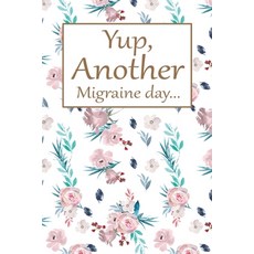 Another Migraine Day: Health Log Book Yearly Headache Tracker Personal Health Tracker Health Care... Paperback, Lulu.com, English, 9781716115547