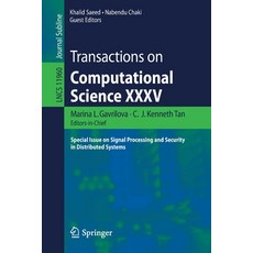 (영문도서) Transactions on Computational Science XXXV: Special Issue on Signal Processing and Security i... Paperback, Springer, English, 9783662610916