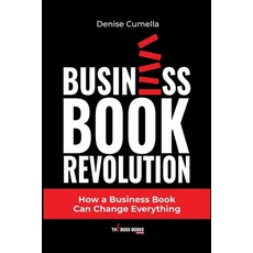 (영문도서) Business Book Revolution: How a Business Book Can Change Everything Paperback, One Hour Marketing Srl, English, 9791280622235