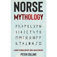 (영문도서) Norse Mythology: A Guide to Norse History Gods and Mythology Hardcover, Ingram Publishing, English, 9781761037238