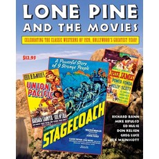(영문도서) Lone Pine and the Movies: Celebrating Classic Westerns from 1939 Hollywood's Greatest Year Paperback, Independently Published, English, 9781693224171
