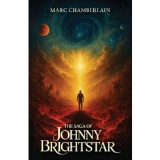 (영문도서)The Saga of Johhny Brightstar Paperback, Spines, English, 9798900024608