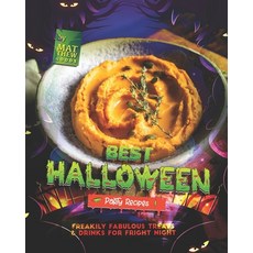 (영문도서) Best Halloween Party Recipes: Freakily Fabulous Treats & Drinks for Fright Night Paperback, Independently Published, English, 9798352882092
