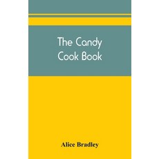 (영문도서) The candy cook book Paperback, Alpha Edition, English, 9789389450552