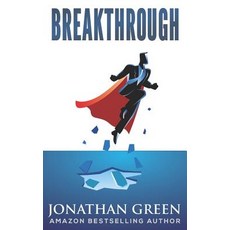 (영문도서) Breakthrough: Shatter the 25 Little Lies Holding You Back From Firing your Boss and Launching... Paperback, Independently Published, English, 9781796215953