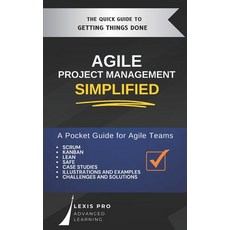 (영문도서) Agile Project Management Simplified: A Pocket Guide for Agile Teams using Scrum Kanban and ... Paperback, Independently Published, English, 9798867069087