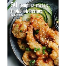 (영문도서) 50 Tempura Lover's Cookbook Recipes Paperback, Marick Booster, English, 9798330470853
