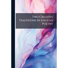 (英文圖書)Two Creative Traditions In English Poetry 平裝版, Nabu Press, 英文