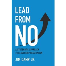 (영문도서) Lead from No: A Systematic Approach to Leadership Negotiation: A Systematic App... Paperback, Manuscripts LLC, English, 9798889261711