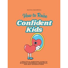 (영문도서)How to Raise Confident Kids Paperback, Coral Cubs, English, 9798232832209