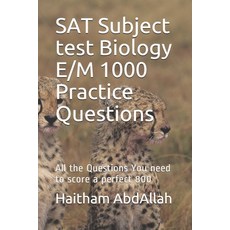 SAT Subject test Biology E/M 1000 Practice Questions: SAT Biology E/M ultimate practice Paperback, Independently Published, English, 9798553046941