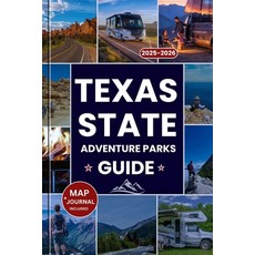 (英文圖書)Texas State Parks Adventure Guide 2025-2026: The Ultimate Companion to Texas's T... 平裝版, Independently Published, 英文