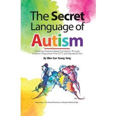 (英文圖書)The Secret Language of Autism: Fostering Presence-Based Connection Through Creat... 平裝版, FriesenPress, 英文