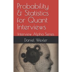 (영문도서)Probability & Statistics for Quant Interviews: Interview Alpha Paperback, Brdigeview Recruiting, English, 9798999560711