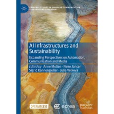 (영문도서)AI Infrastructures and Sustainability: Expanding Perspectives on Automation Com... Hardcover, Palgrave MacMillan, English, 9783032097477 Palgrave MacMillan, English, 9783032097477