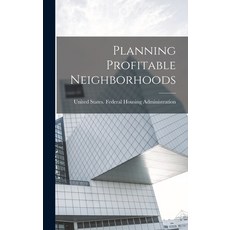 (영문도서) Planning Profitable Neighborhoods Hardcover, Legare Street Press, English, 9781018171227