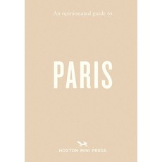 (영문도서)An Opinionated Guide to Paris Paperback, Hoxton Mini Press, English, 9781914314971