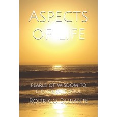 (영문도서)Aspects of life: pearls of wisdom to elevate our soul Paperback, Independently Published, English, 9798241446343