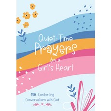 (영문도서) Quiet-Time Prayers for a Girl's Heart: 180 Comforting Conversations with God Paperback, Barbour Kidz, English, 9781636092805