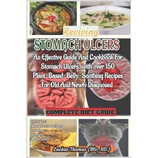 (영문도서) Reviving Stomach Ulcers: An Effective Guide And Cookbook For Stomach Ulcers with over 150 Pla... Paperback, Independently Published, English, 9798749947380