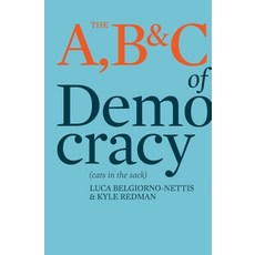 (영문도서) The A B & C of Democracy Paperback, Black Inc., English, 9781760643379