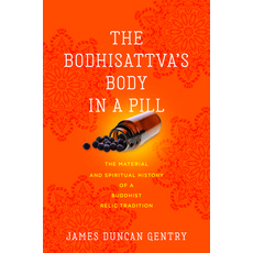 (外文書)The Bodhisattva's Body in a Pill: The Material and Spiritual History of a Buddhis... Hardcover, University of Virginia Press, English
