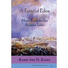 A Taste of Eden: (More) Torah for the Shabbat Table Paperback, Kodesh Press, English, 9780997820546