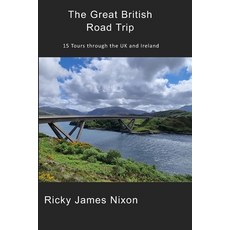 (영문도서) The Great British Road Trip: 15 Tours through the UK and Ireland Paperback, Independently Published, English, 9798546116484