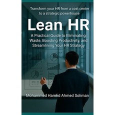 (영문도서)Lean HR: A Practical Guide to Eliminating Waste Boosting Productivity and Stre... Paperback, Independently Published, English, 9798266549036