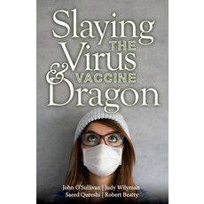 (영문도서) Slaying the Virus and Vaccine Dragon Paperback, Stairway Press, English, 9781949267983