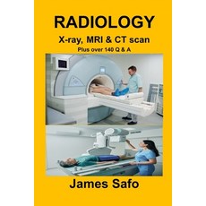 (英文圖書)RADIOLOGY X-ray MRI & CT scan: Plus over 140 Q & A 平裝版, Faith Unity Books, 英文